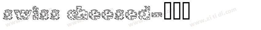 swiss cheesed字体转换